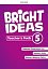 Bright Ideas 5 Teacher's Pack