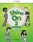 Shine On 2 Activity Book with Digital pack Czech edition